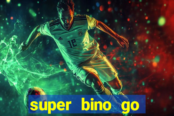 super bino go dinheiro infinito 2024